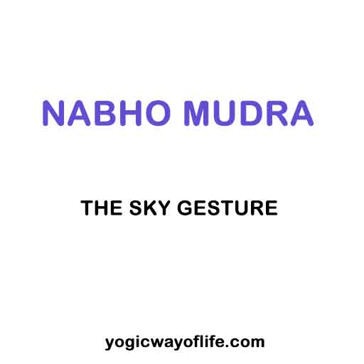 Nabho Mudra - The Sky gesture