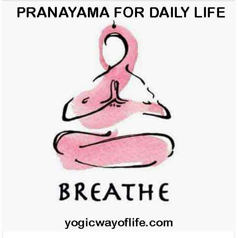 Pranayama for Daily Life - breathing Exercises