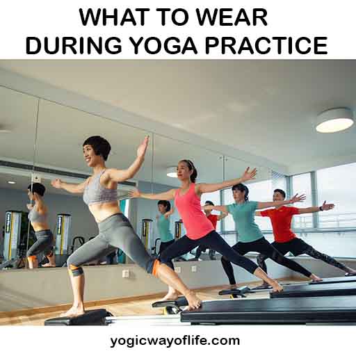 What to Wear during Yoga Practice