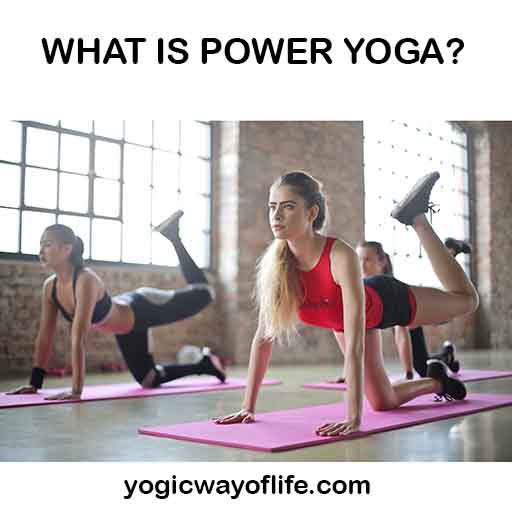 What is Power Yoga