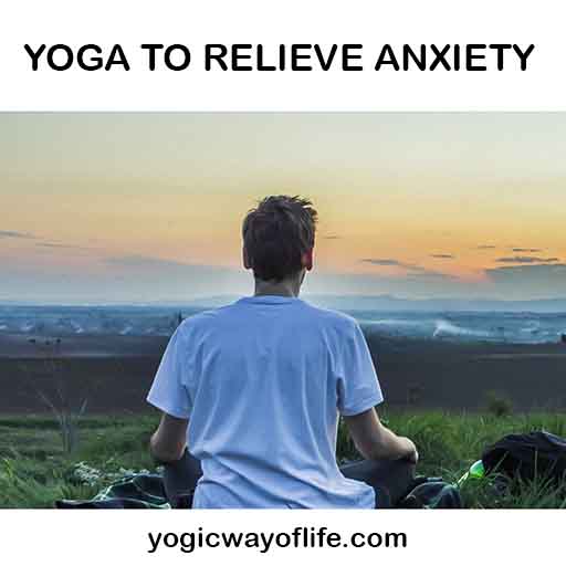 Yoga to Relieve Anxiety